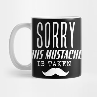 Sorry, This Mustache is Taken Mug